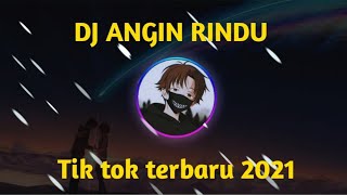 DJ OH ANGIN BISIKAN PADANYA SLOW DJ KOMANG TIKTOK VIRAL || REMIX TERBARU 2021 || DJ ANGIN RINDU