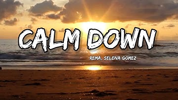 Rema & Selena Gomez - Baby Calm Down (Lyrical Video)