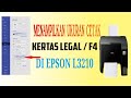 MENAMPILKAN UKURAN KERTAS "LEGAL/F4" DI EPSON L3210 / 3116 PASTI  100 % BERHASIL