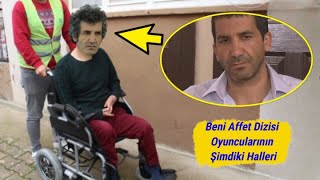 Beni Affet Dizisi Oyuncularının Şimdiki Halleri! Resimi