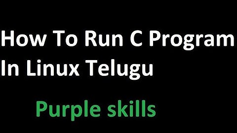 How To Run C Program In Linux Or Kali Linux In Telugu 2020