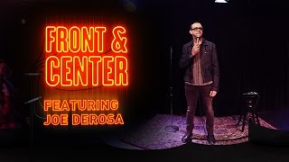 Front &amp; Center feat. Joe DeRosa