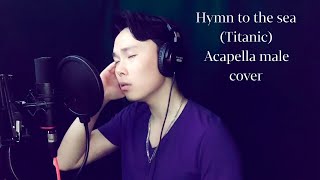 Hymn To The Sea (Titanic) Acapella Male Cover