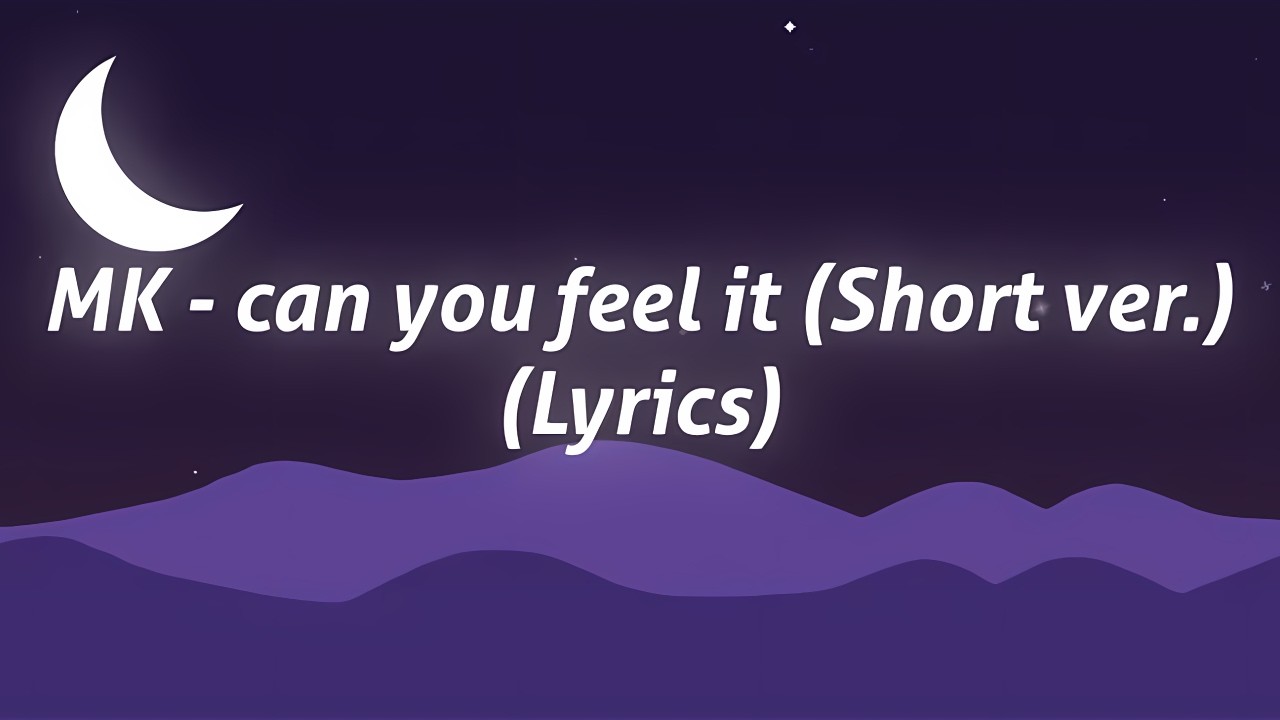 MK can you feel it (Short ver.) (Lyrics) YouTube