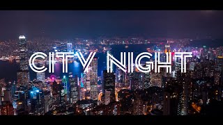 CITY NIGHT - Cinematic Video | CITYSCAPE 4K | Free No Copyright Stock Video And Party Music