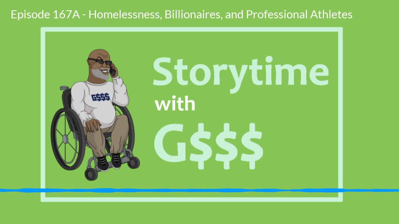 G$$$ Speaks: Homelessness, Billionaires, and Professional Athletes