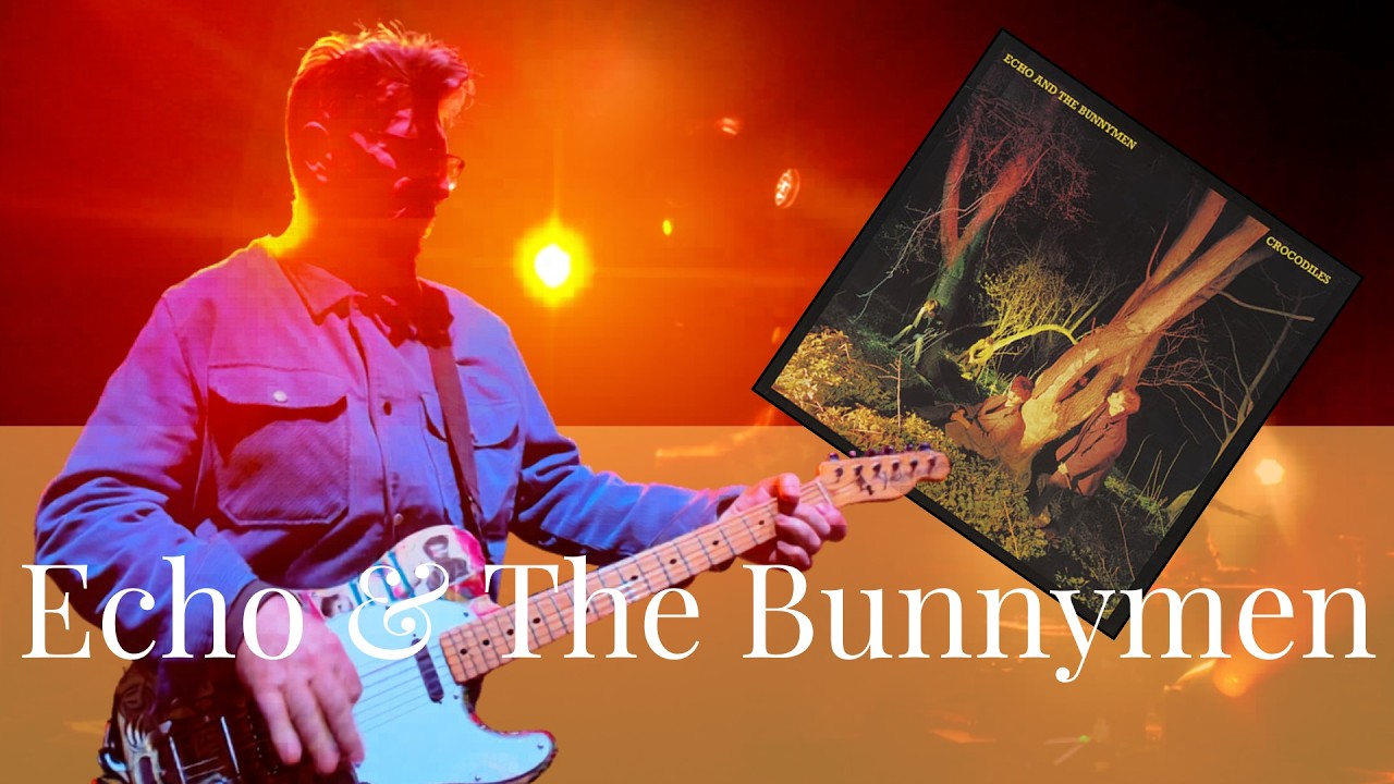 Echo & The Bunnymen – “Crocodiles” Soundcheck | Will Sergeant