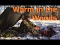 How to Stay Warm in the Woods Cold Weather Camping