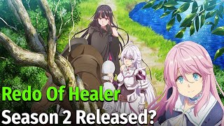 Redo Of Healer Anime Season 2 Release Date 