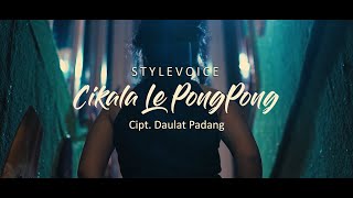 CIKALA LE PONGPONG Cipt. Daulat Padang Style Voice