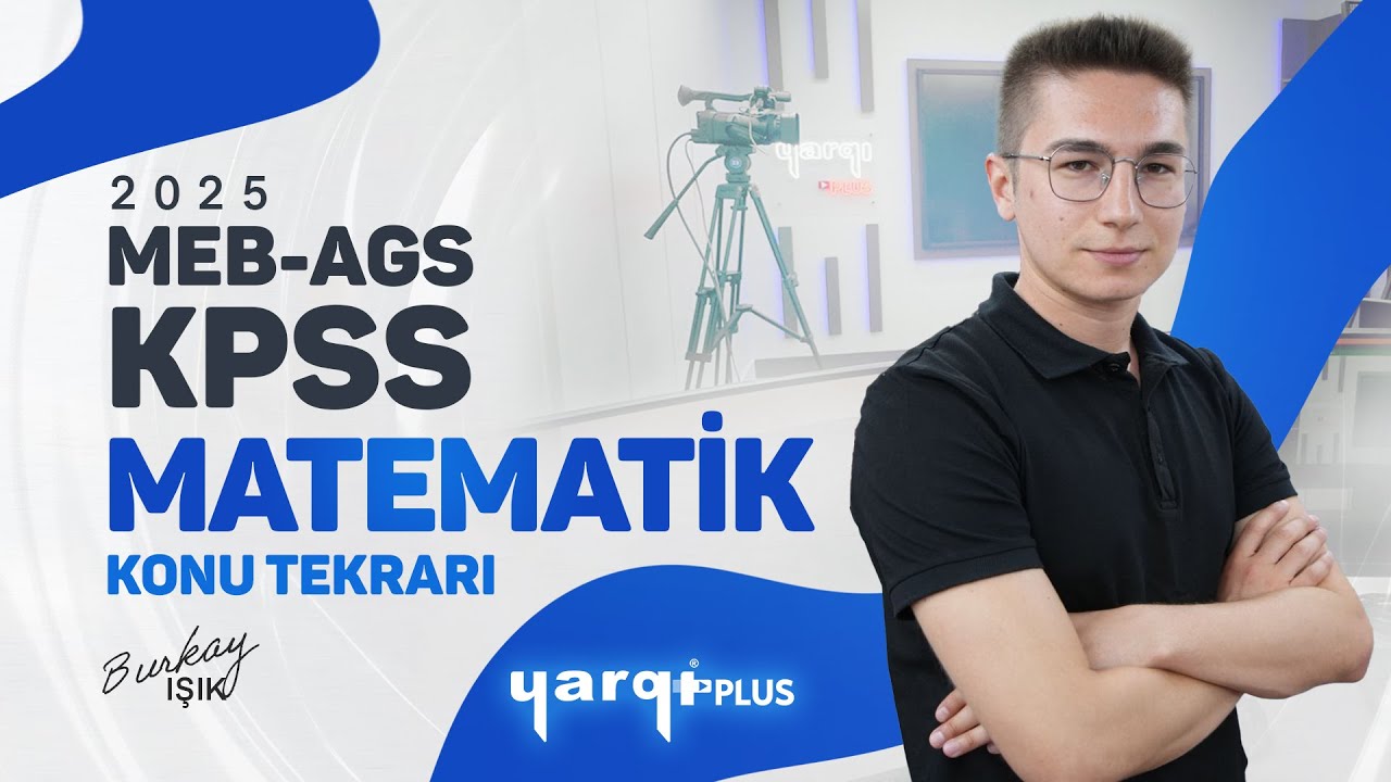 2026 KPSS - AGS MATEMATİK KONU TEKRARI - 4 - BURKAY IŞIK