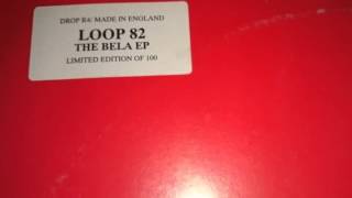 Details Loop 82 ‎– The Bela EP 1994 Update