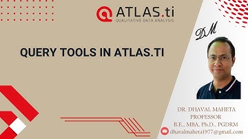 26. Query Tool in Atlas.ti - 23 || Dr. Dhaval Maheta