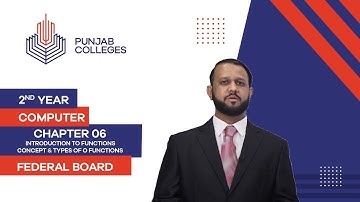 PGC lectures-Inter Part 2-Federal Board-Computer-Chapter 06-Introduction to Functions, Types