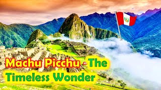 Episode 52 | Machu Picchu- The Timeless Wonder| Travel Guide||Hean Matt-1M|