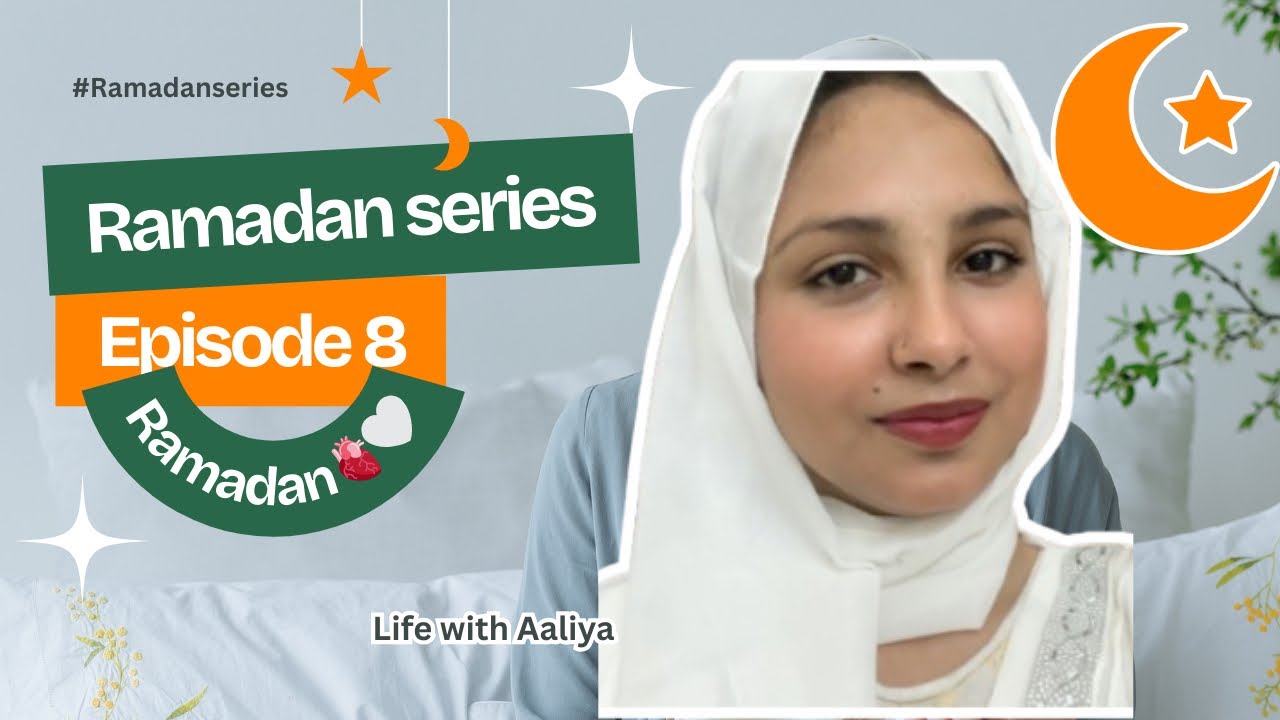 EPISODE 8 of Ramadan Series 🌙🤍 - YouTube