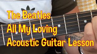 The Beatles-All My Loving-Acoustic Guitar Lesson