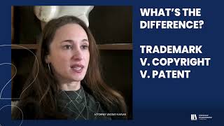 Trademarks vs Copyrights vs Patents | L. Kaplan Law