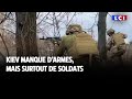 Kiev manque darmes mais surtout de soldats