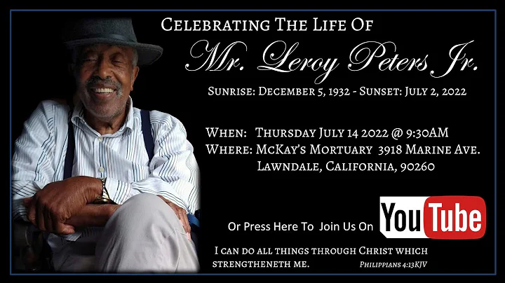 Celebration of Life for Mr. Leroy Peters Jr. July ...