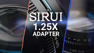 MORE ADAPTERS! Sirui 1.25X Anamorphic Adapter Review