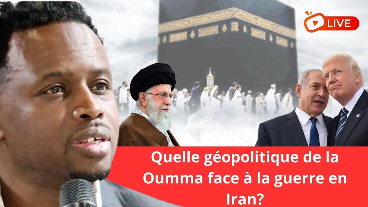 Quelle géopolitique de la Oumma face à la guerre en Iran?