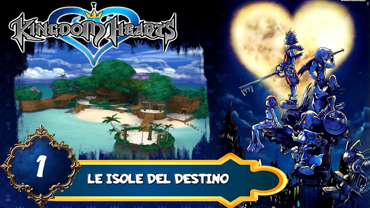 KINGDOM HEARTS 1 “Final Mix” (Ep. 1) - Le isole del destino 