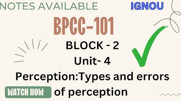 BPCC- 101 Unit- 4 Perception: types and errors of perception #ignou #exampaper #bpcc101 #bpcc