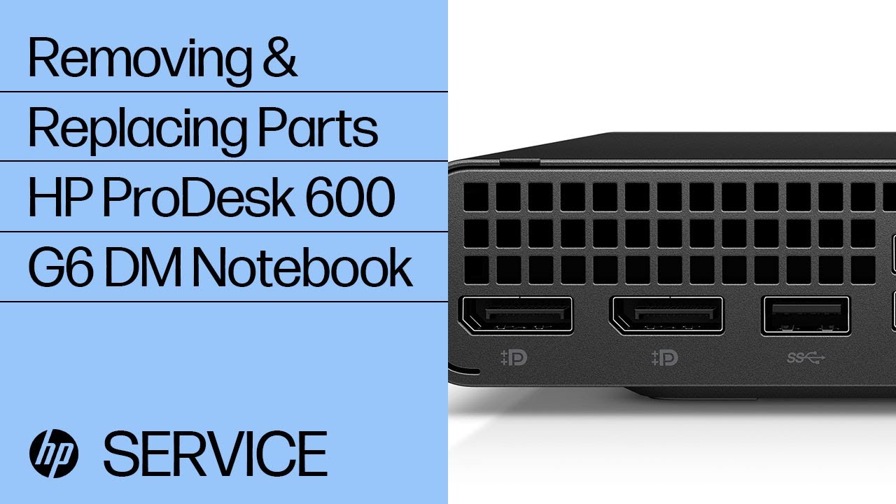 Removing & Replacing Parts | HP ProDesk 400 G6 DM | HP Computer