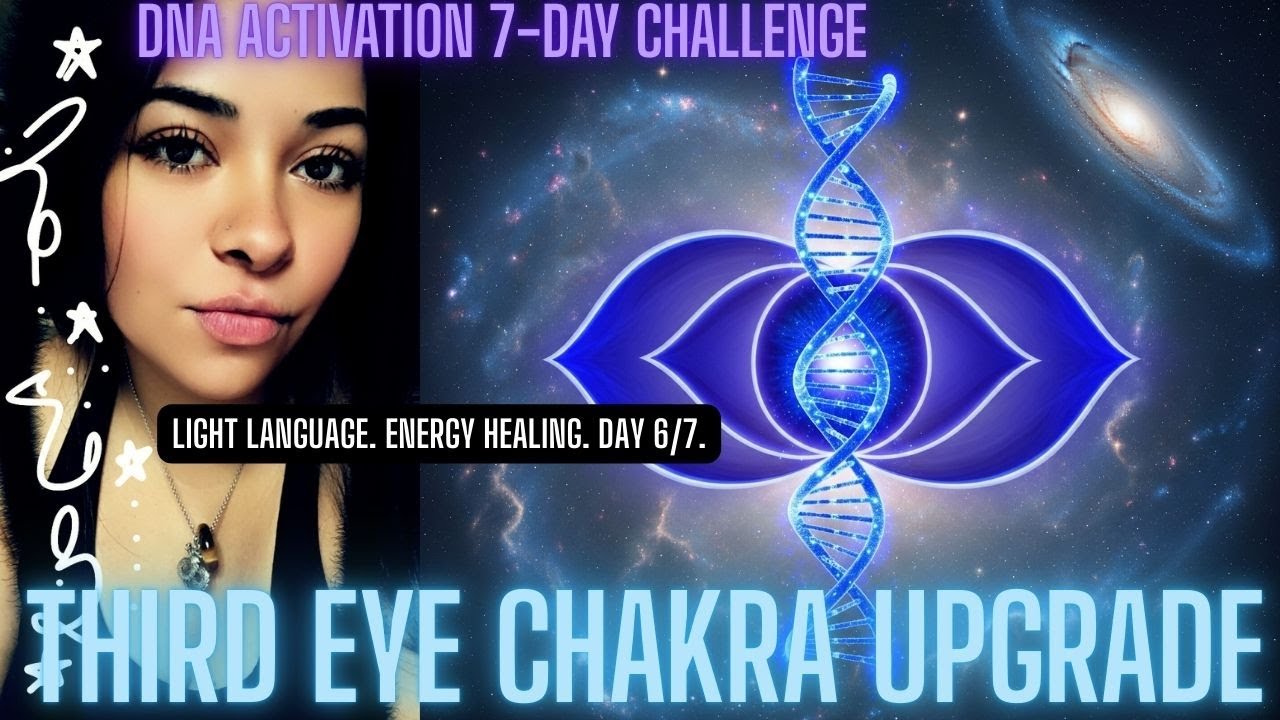 💜 THIRD EYE CHAKRA DNA ACTIVATION 💜 LIGHT LANGUAGE HEALING 🧬 SEE BEYOND ...
