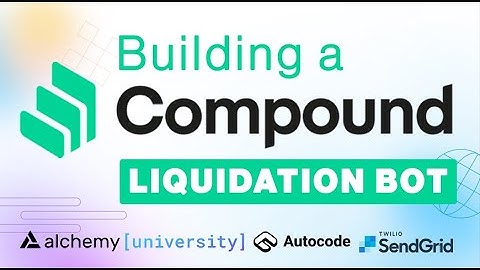 Build a Compound Liquidation Bot with Email Alerts powered by Alchemy