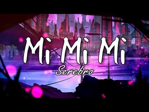 SEREBRO - Mi Mi Mi (Lyrics)