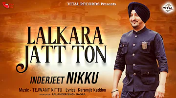 Punjabi Songs - Lalkara Jatt Tu - Inderjit Nikku - Vital Records - Latest Punjabi Songs