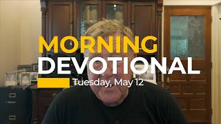 May 12, 2026 – Morning Devotional from Pastor Ken Ortize: “Prudent Words”