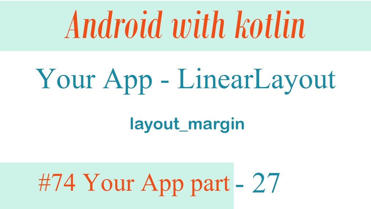 Layout gravity. Layout_margin.