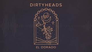 Смотреть клип Dirty Heads - El Dorado