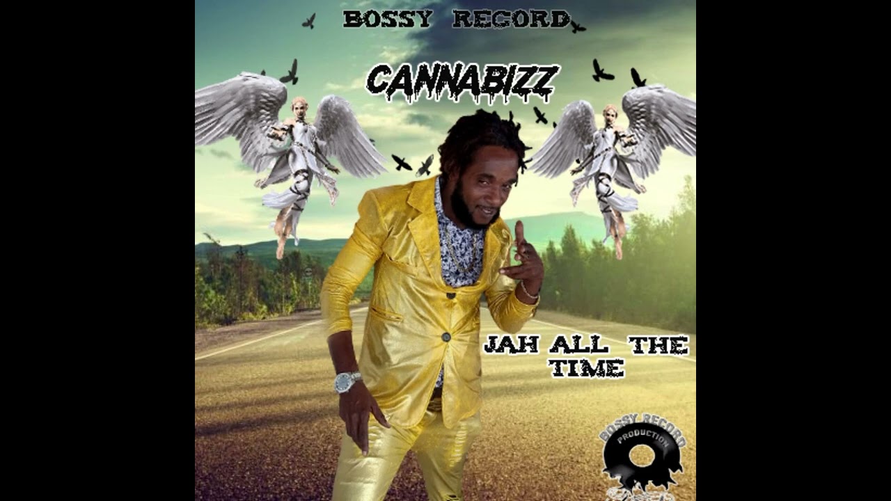 Jah All the time ~Cannabizz aka Bizzle 
