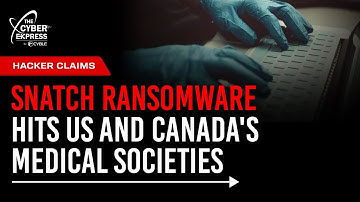 Snatch Ransomware Attacks Medical Societies in the US and Canada #cybersecuritynews #hackernews
