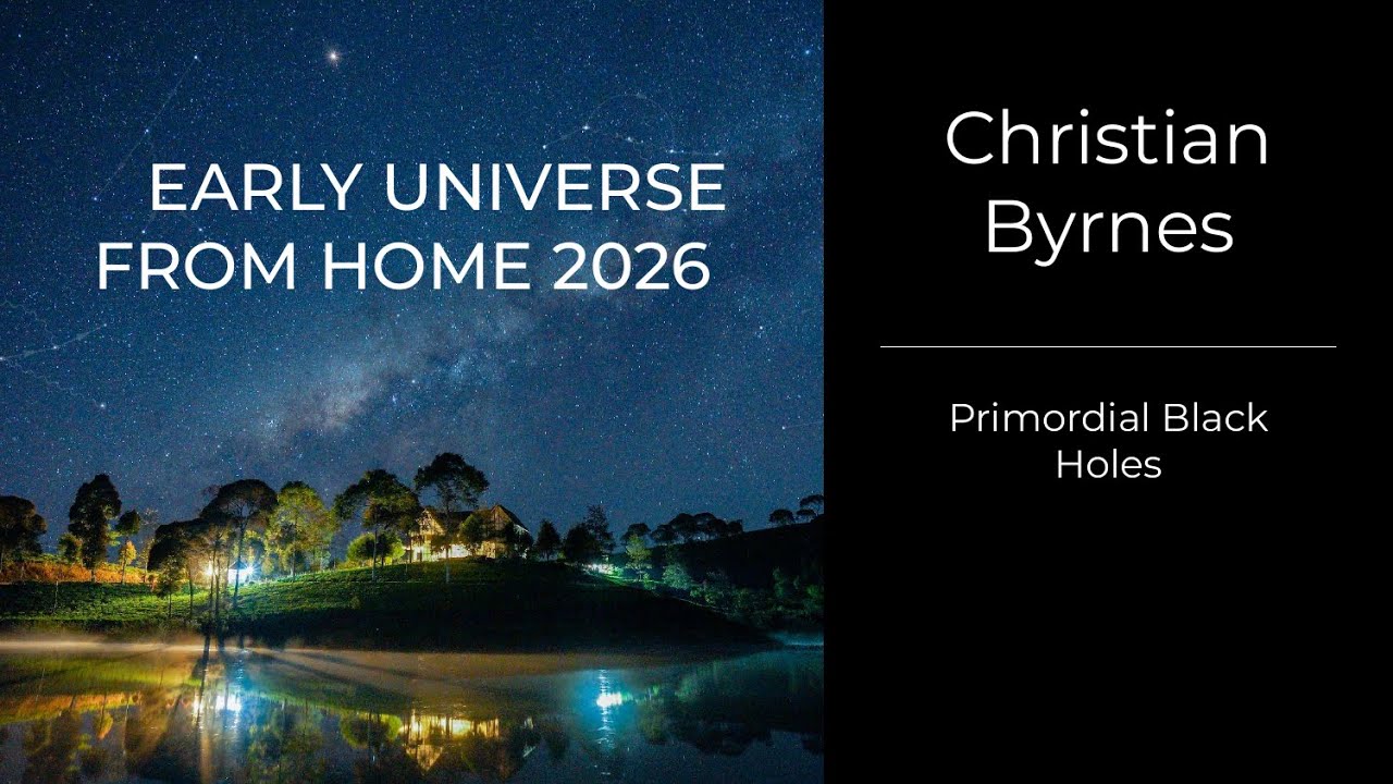 Christian Byrnes - Primordial Black Holes