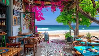 Seaside Cafe Ambience | Tropical Bossa Nova Music & Gentle Waves Sound for Stress Relief, Relax