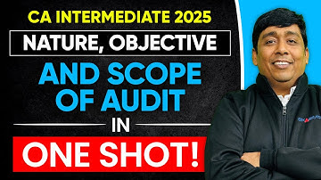 Nature, Objective & Scope of Audit One Shot Revision | CA Inter Audit May 2025 | By Jayesh Bhandari