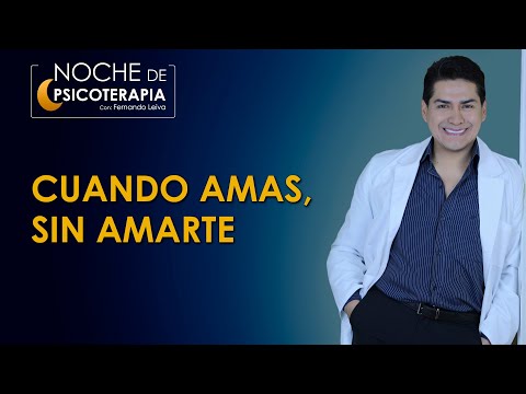 CUANDO AMAS, SIN AMARTE - Psicólogo Fernando Leiva (Programa educativo de contenido psicológico)