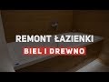 Remont łazienki - biel i drewno