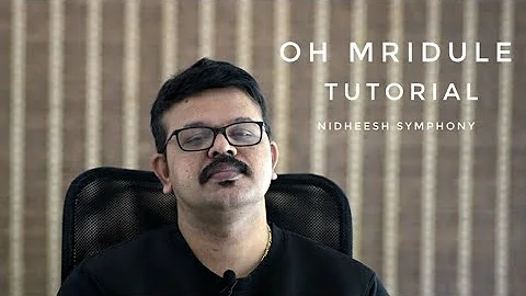 Oh Mridule|Tutorial|Nidheesh Symphony