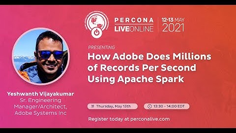 Yeshwanth Vijayakumar - How Adobe Does Millions of Records Per Second Using Apache Spark -