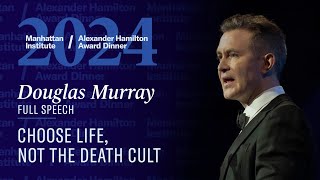 Douglas Murray: Choose Life, Not the Death Cult | FULL SPEECH