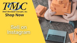 TMC Shop Now | How to Sell on Instagram