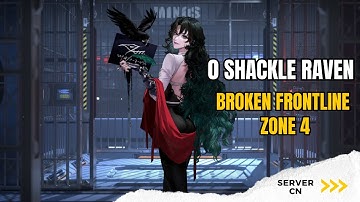 Path To Nowhere [CN] - 0 Shackle Raven Broken Frontline Zone 4 | Dark Area 4 | Void Puppet