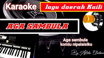 Karaoke Kaili AGA SAMBULA dipopulerkan MASNUN MUHDAR Versi Music Keyboard Electone no vocal