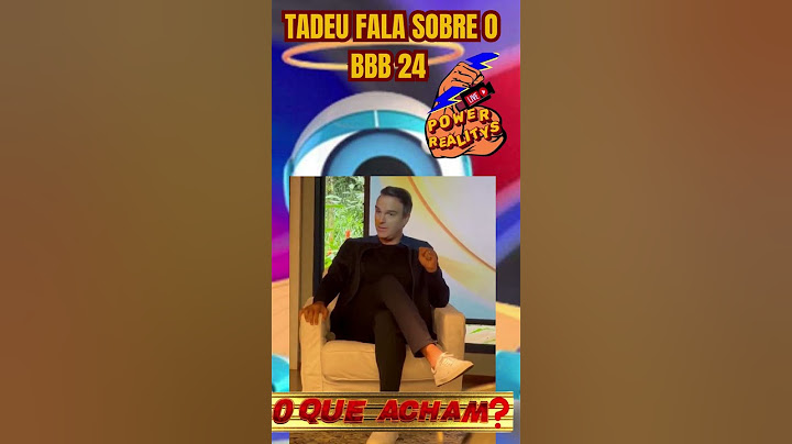 TADEU DÁ SPOILLER  SOBRE O BBB 24#bbb24 #powerrealitys